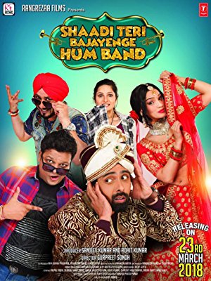 دانلود فیلم هندی Shaadi Teri Bajayenge Hum Band 2018